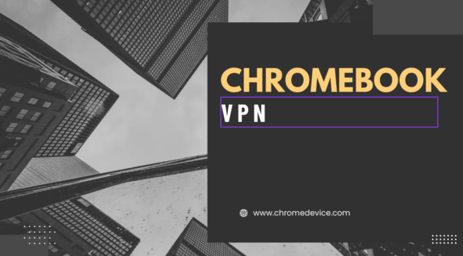 Chromebook Support for VPN